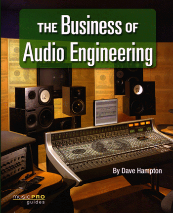 The Business Of Audio Engineering from Hal Leonard